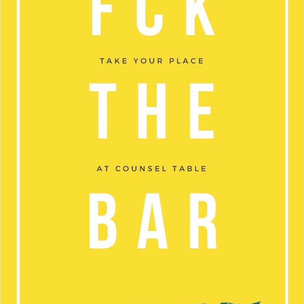 Fck The Bar: Take Your Place At Counsel Table by Jessica Klein